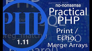 Video #11 - PHP Print / Echo / Explode / Implode / Merging