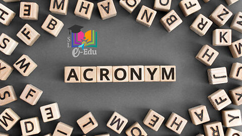 Did you know these Acronyms? | ඔබ මෙම කෙටි යෙදුම් දැන සිටියාද?