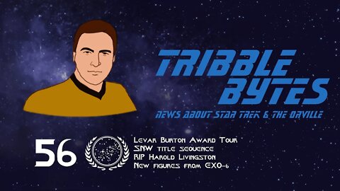 TRIBBLE BYTES 56: News About STAR TREK and THE ORVILLE -- Apr 30, 2022