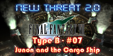 Final Fantasy VII - New Threat 2.0 Type B #7 - Junon, A Cargo Ship and Costa Del Sol