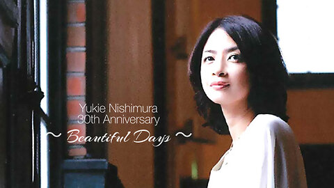 Yukie Nishimura 30th anniversary ~Beautiful Days~ Full Album - Yukie Nishimura - 西村由紀江 - 西村由纪江