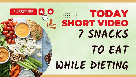 7 snacks to eat after dinner while dieting!
