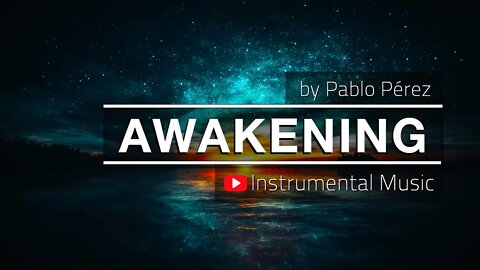 Awakening, Instrumental by Pablo Pérez (Contemplative Worship Music)