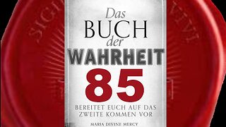 Warum der Ewige Vater neue Propheten in die Welt sendet - (Buch der Wahrheit Nr 85)