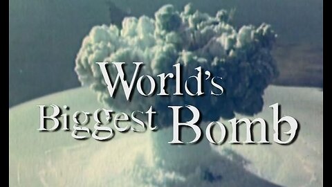 World's Biggest Bomb (2011, Documentary)