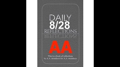 Daily Reflections – August 28 – Alcoholics Anonymous - Read Along