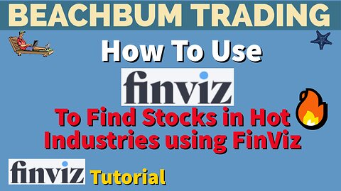 How To Find Stocks in Hot Industries using FinViz | How To Use FinViz | FinViz Tutorial |