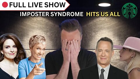 🔴 FULL SHOW: Imposter Syndrome Hits Us All