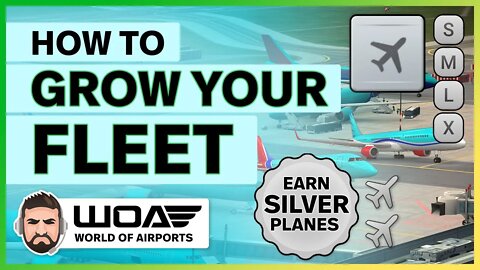 GROW Your World of Airports Fleet and Make More Money