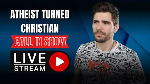 Atheist Turned Christian Call in Show Ep.6