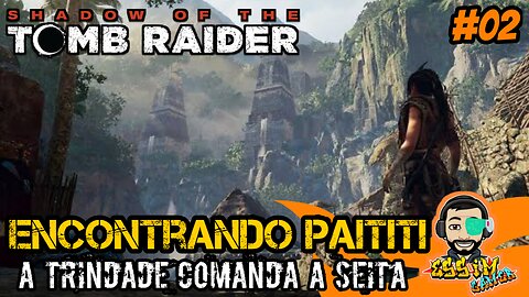 Shadow of the Tomb Raider - Parte 2