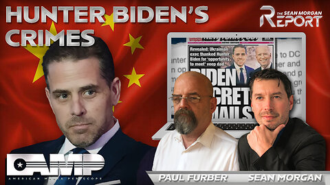 Hunter Biden's Crimes with Paul Furber | SEAN MORGAN REPORT Ep. 2