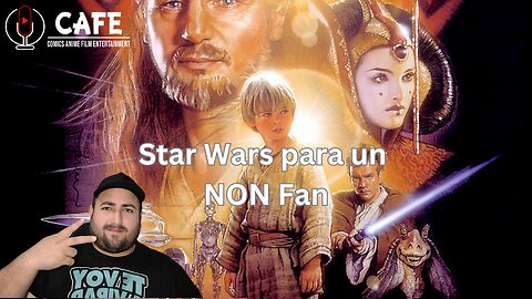 Star Wars para un NON Fan.... Phantom Menace I Episodio