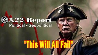 X22 Report - Ep. 3140F - The [DS] Is Going After Trump With Everything They Have, This Will All Fail