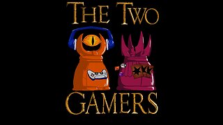 Welcome to The Two Gamers!