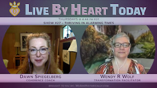 Thriving In Alarming Times | Live By Heart Today #27