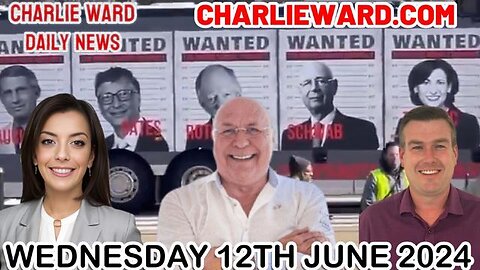 CHARLIE WARD DAILY NEWS - WEDNESDAY 12TH JUNE 2024
