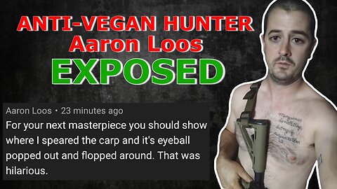 Exposing hunter Aaron Loos committing animal cruelty