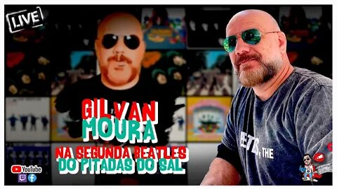 Gilvan Moura | Beatles School no Pitadas | PodCast de Música | Pitadas do Sal