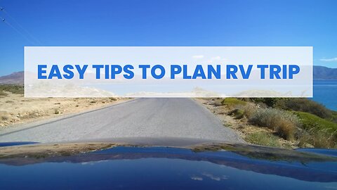 Easy Tips To plan RV Trip