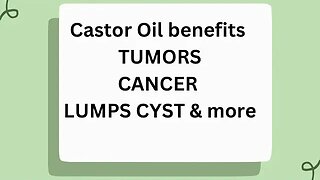 Castor oil & LUMPS/cyst