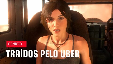 RISE OF THE TOMB RAIDER #01 - TRAÍDOS PELO UBER - XBOX ONE S PORTUGUÊS BR