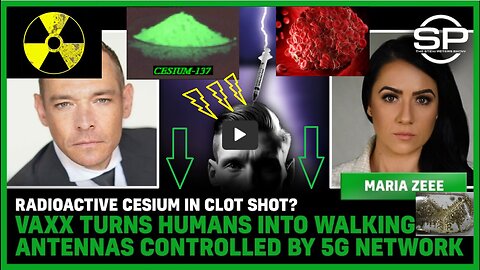 😱😱😱5G/Vaxx Turns Humans Into WALKING ANTENNAS. Radioactive Cesium In Clot Shot?💥💥💥
