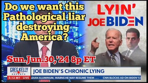 LIVE! Jun.30,'24 Sunday: Joe Biden Lies and People Die! Do we want this chronic pathological liar to destroy America? His tongue would snap off if he told the Truth!