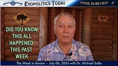 Exopolitics Today Week in Review with Dr Michael Salla