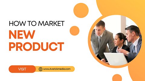 How to Market a New Product