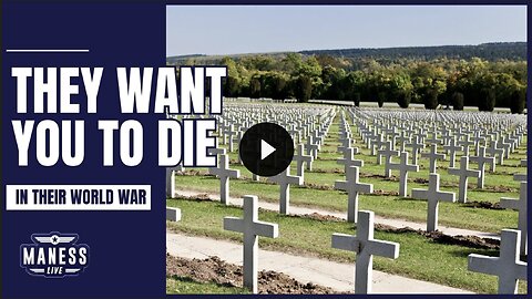 They Want You To Die In Their World War/More War Monday/The Rob Maness Show EP 263