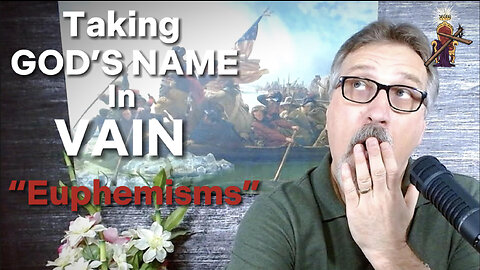 Ep. 14 - What Does It Really Mean to Take God’s Name in Vain?