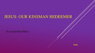 Jesus: Our Kindsman Redeemer