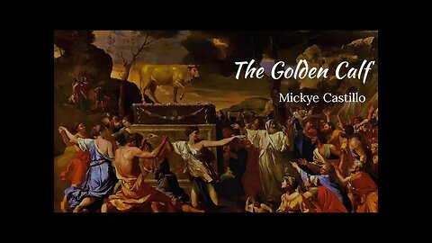 #14 The Golden Calf - Mickye Castillo