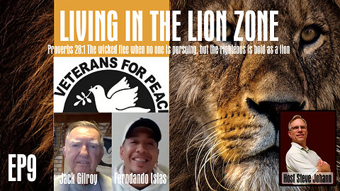 Lion Zone EP9 War What is it Good For? Jack & Fernando Vets for Peace 2 21 24