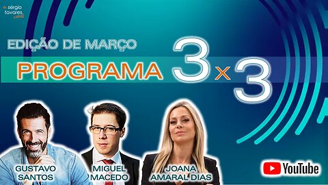 🎙️​ Programa 3x3 - Edição de Março