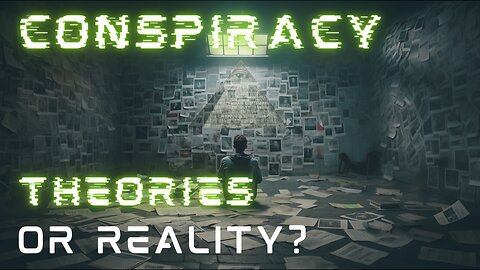 Conspiracy Theories or Reality? - Current Events, The World We Live In