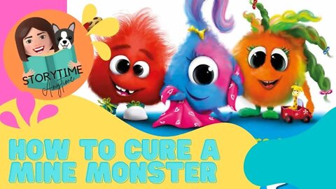 Australian Kids book read aloud - How to cure a mine MONSTER by Brittany Plumeri