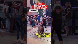 2023 BEST OF AWARD Nominee. Best head slap or physical assault. Fremont Street Las Vegas