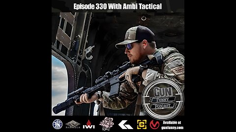 GF 330 – Don’t Drop The Moon Pie - Ambi Tactical