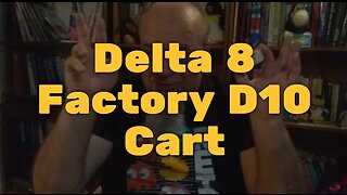 Delta 8 Factory D10 cart