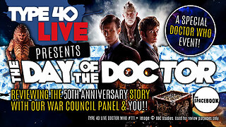 DOCTOR WHO - Type 40 LIVE: THE DAY OF THE DOCTOR - Special Review | DW60 ** NEW EVENT SHOW!! **