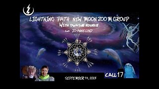 LIGHTNING PATH NEW MOON ZOOM CALL #17