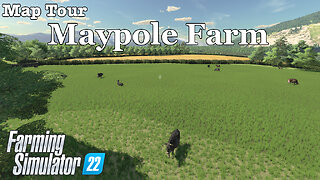 Map Tour | Maypole Farm | Farming Simulator 22