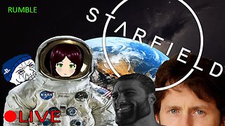 (VTUBER) - The GOTY the gaming media hates - Starfield - First Playthrough #12 - Rumble