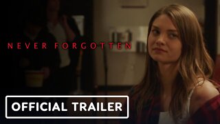 Never Forgotten - Official Trailer