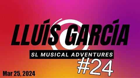 SL Musical Adventures #24