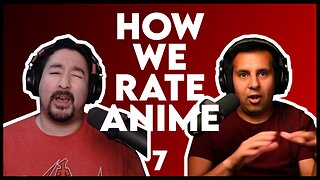 How We Rate Anime (Another Damn Anime Podcast: 007)