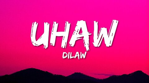 Dilaw - Uhaw (Tayong Lahat) Lyrics #hopelessentertainment