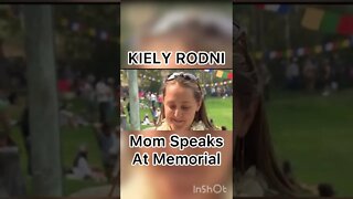 KIELY RODNI Memorial - Mom Speaks 9/10/22 #kielyrodni